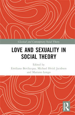 Love and Sexuality in Social Theory