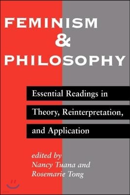 [߰-] Feminism and Philosophy: Essential Readings in Theory, Reinterpretation, and Application