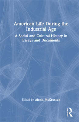 American Life During the Industrial Age