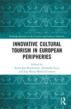 Innovative Cultural Tourism in European Peripheries