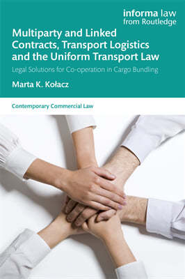 Multiparty and Linked Contracts, Transport Logistics and the Uniform Transport Law