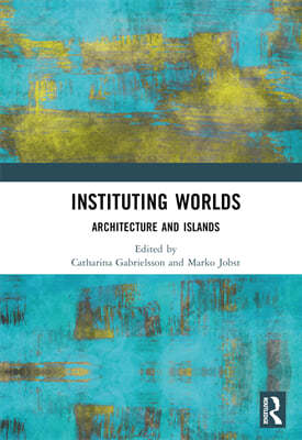 Instituting Worlds