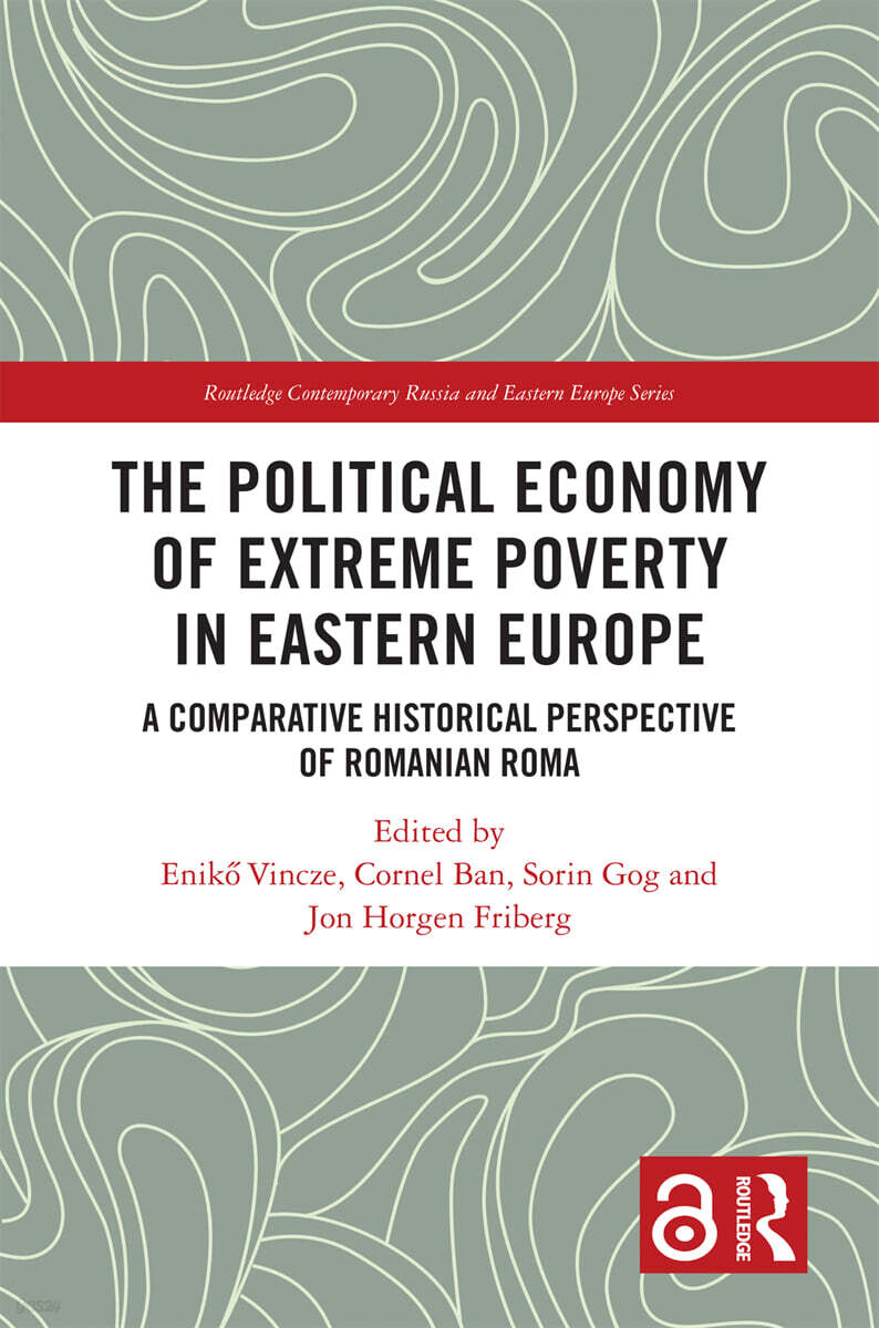 Political Economy of Extreme Poverty in Eastern Europe
