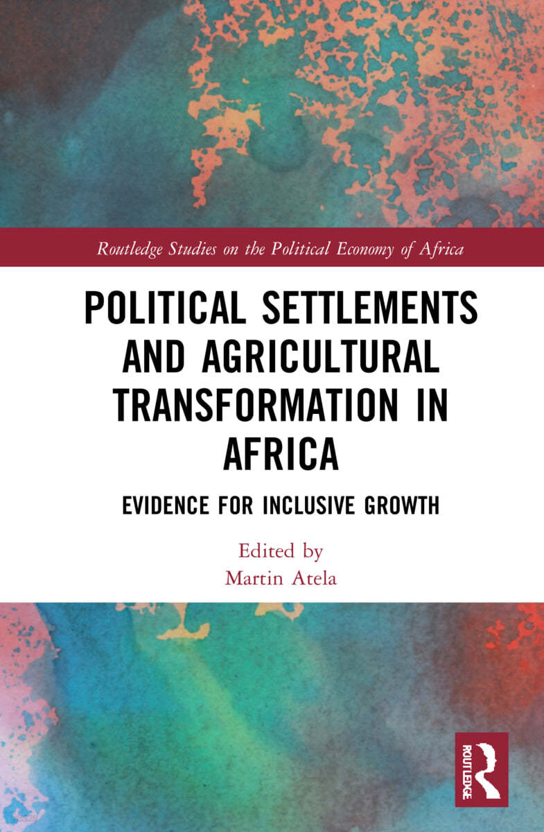 Political Settlements and Agricultural Transformation in Africa