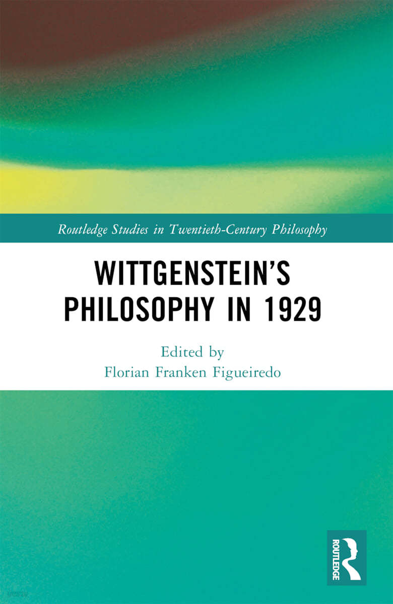 Wittgenstein’s Philosophy in 1929