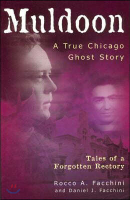 Muldoon, a True Chicago Ghost Story