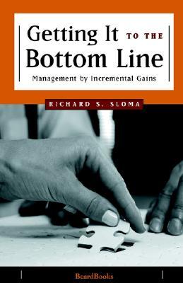 Getting It to the Bottom Line: Management by Incremental Gains
