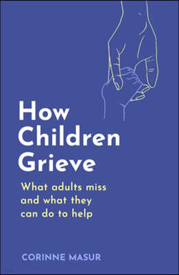 Little, Brown Book Group How Children Grieve