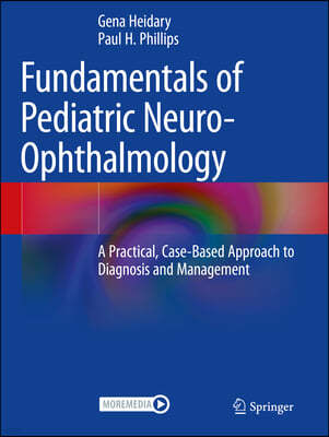 Fundamentals of Pediatric Neuro-Ophthalmology