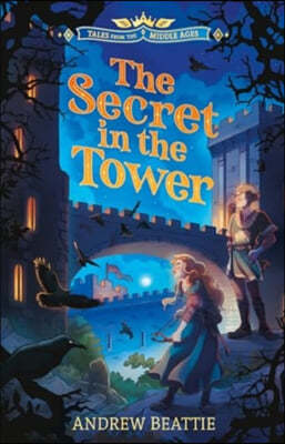 Tales from the Middle Ages: The Secret in the Tower