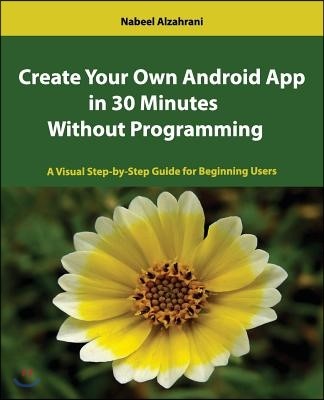 Create Your Own Android App in 30 Minutes Without Programming