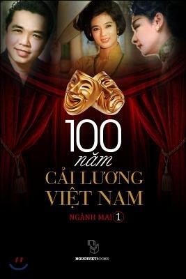 100 Cai Luong Viet Nam