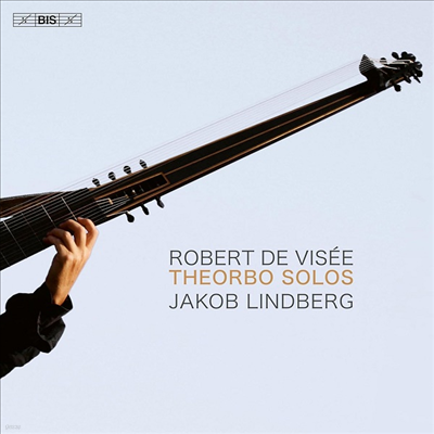 ̽: ׿  (Visee: Theorbo Solos)(SACD Hybrid) - Jakob Lindberg