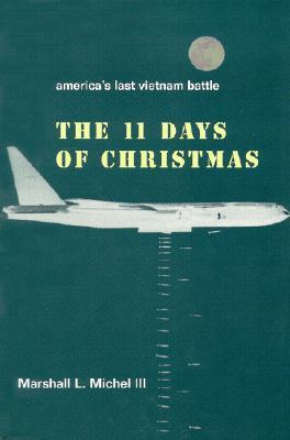 The Eleven Days of Christmas: America's Last Vietnam Battle