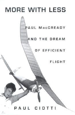 More with Less: Paul MacCready and the Dream of Efficient Flight