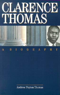 Clarence Thomas: A Biography