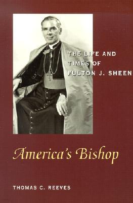 America's Bishop: The Life and Times of Fulton J. Sheen