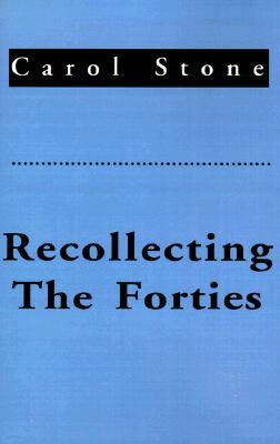 Recollecting the Forties