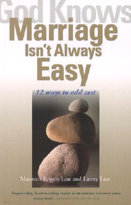 God Knows Marriage Isn't Always Easy: 12 Ways to Add Zest