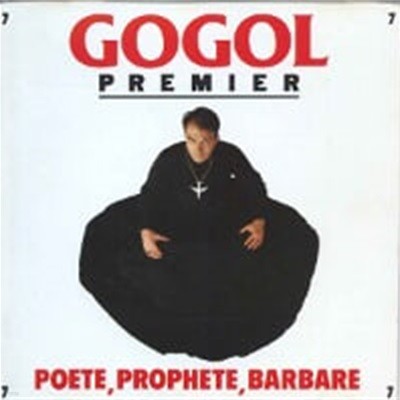 Gogol Premier / Poete, Prophete, Barbare (수입)