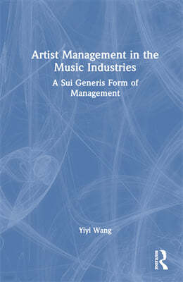 Artist Management in the Music Industries