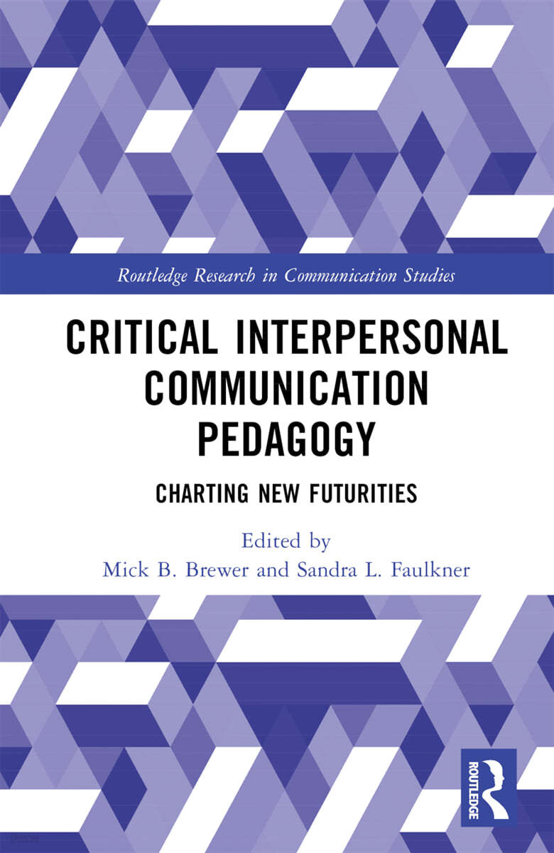Critical Interpersonal Communication Pedagogy