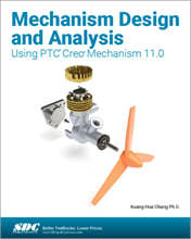 Mechanism Design and Analysis Using PTC Creo Mechanism 11.0