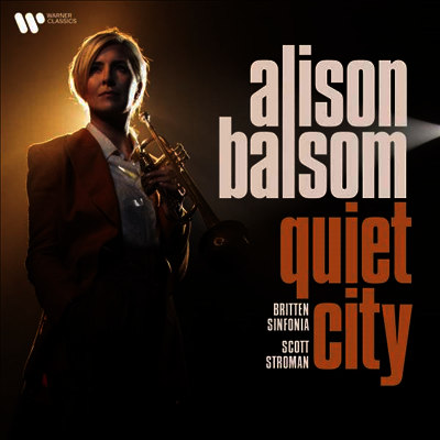 Alison Balsom — 콰이어트 시티 - 20세기 색소폰 작품집 (Quiet City - 20th century Works for Trumpet ) - Alison Balsom 앨범 커버