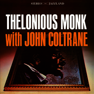 Thelonious Monk & John Coltrane — Thelonious Monk With John Coltrane 앨범 커버