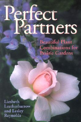 Perfect Partners: Beautiful Plant Combinations for Prairie Gardens