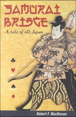 Samurai Bridge: A Tale of Old Japan