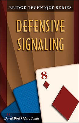 Bridge Technique 8: Defensive Signaling