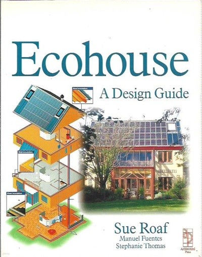 Ecohouse: A Design Guide