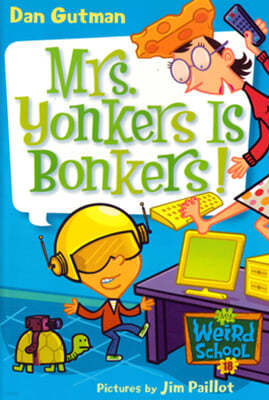 My Weird School #18 Mrs. Yonkers Is Bonkers!