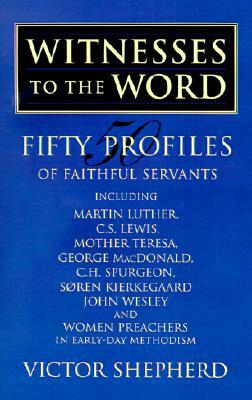 Witnesses to the Word: Fifty Profiles of Faithful Servants