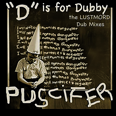 Puscifer — D Is For Dubby (The Lustmord Dub Mixes) 앨범 커버
