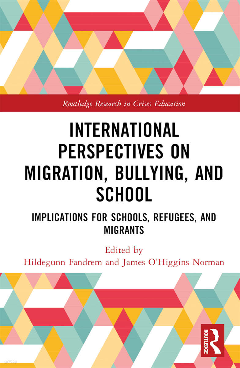 International Perspectives on Migration, Bullying, and School - 예스24