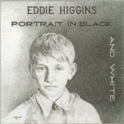 Eddie Higgins Trio — Portrait In Black And White 앨범 커버
