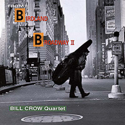 Bill Crow Quartet (빌 크로우 쿼텟) - From Birdland To Broadway [2LP]