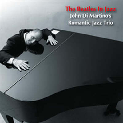 John Di Martino's Romantic Jazz Trio — The Beatles In Jazz Vol.1 앨범 커버