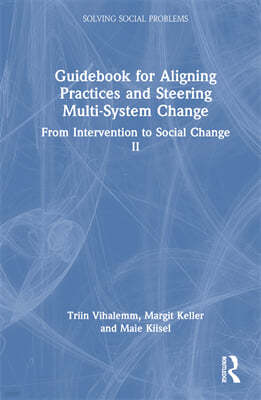 Guidebook for Aligning Practices and Steering Multi-System Change