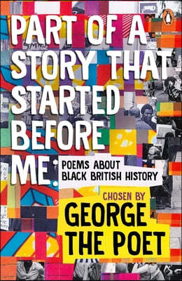 Part of a Story That Started Before Me: Poems about Black British History