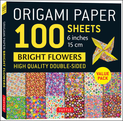 Origami Paper 100 Sheets Bright Flowers 6 (15 CM): Tuttle Origami Paper: Double-Sided Origami Sheets Printed with 12 Different Patterns (Instructions