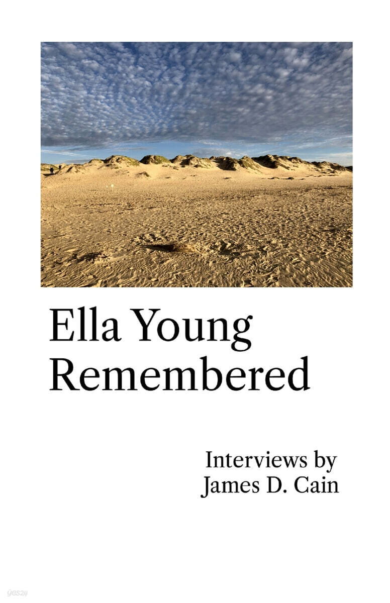 Ella Young Remembered: Interviews by James D. Cain