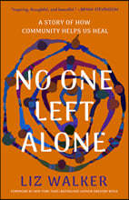 No One Left Alone: A Story of How Community Helps Us Heal