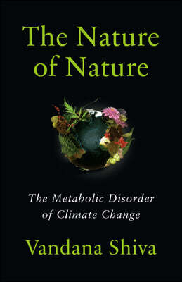 The Nature of Nature: The Metabolic Disorder of Climate Change