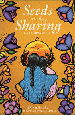 Seeds Are for Sharing: Reclaiming Spirit