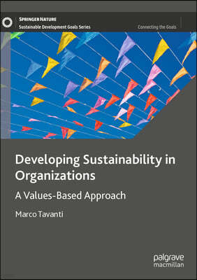 Developing Sustainability in Organizations: A Values-Based Approach