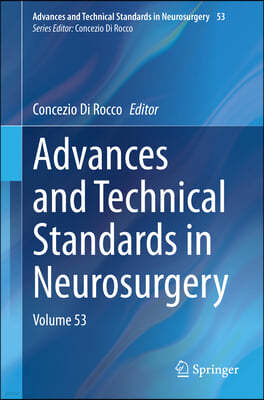 Advances and Technical Standards in Neurosurgery: Volume 53