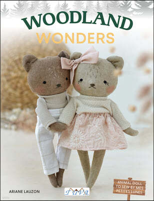 Woodland Wonders: Animal Doll to Sew by Mes Petites Lunes